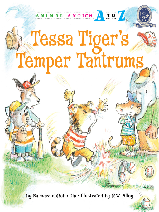 Title details for Tessa Tiger's Temper Tantrums by Barbara deRubertis - Available